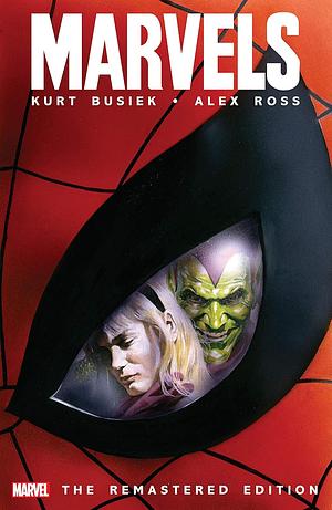 Marvels: The Remastered Edition by Kurt Busiek