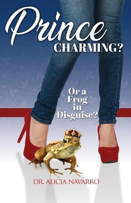 Prince Charming? or a Frog in Disguise? by Alicia Navarro
