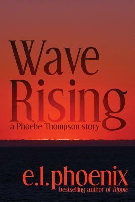 Wave Rising: A Phoebe Thompson Story by 