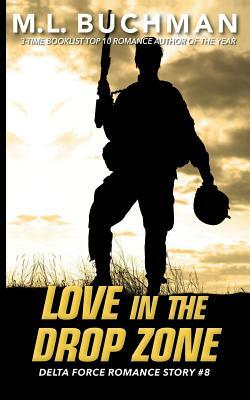 Love in the Drop Zone by M. L. Buchman