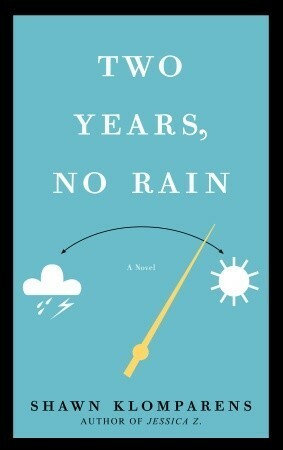 Two Years, No Rain by Shawn Klomparens