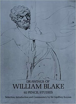 Drawings of William Blake: 92 Pencil Studies by William Blake, Geoffrey L. Keynes