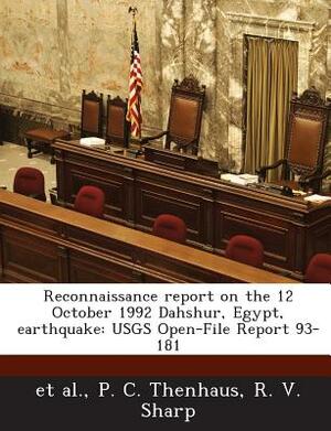 Reconnaissance Report on the 12 October 1992 Dahshur, Egypt, Earthquake: Usgs Open-File Report 93-181 by R. V. Sharp, Et Al, P. C. Thenhaus