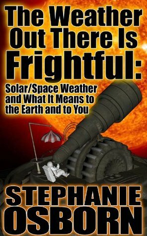 The Weather Out There Is Frightful by Stephanie Osborn, Darrell Osborn