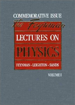 Lectures on Physics Vol 1 by Matthew L. Sands, Robert B. Leighton, Richard P. Feynman