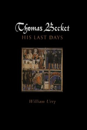 Thomas Becket by Henry Mayr-Harting, William Urry