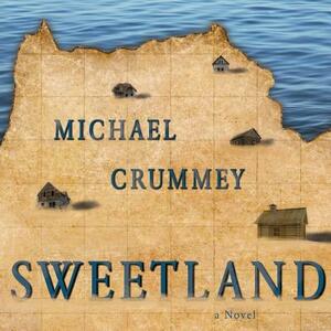 Sweetland by Michael Crummey