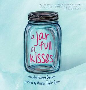 A Jar Full of Kisses by Heather Bennett, Amanda Taylor Spiers