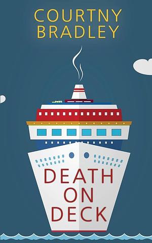 Death on Deck by Courtny Bradley