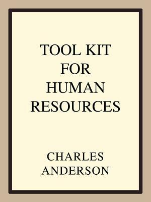 Tool Kit for Human Resources by Charles Anderson