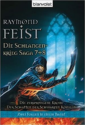 Die Schlangenkrieg Saga.:7/8zwei Folgen In Einem Band by Raymond E. Feist