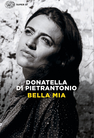 Bella Mia by Donatella Di Pietrantonio
