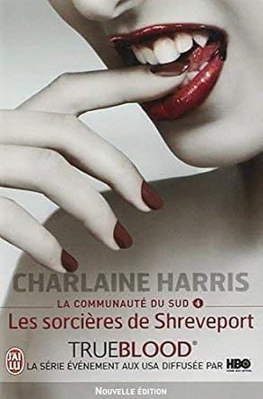 La Communaute Du Sud - 4 - Les Sorcieres by Charlaine Harris