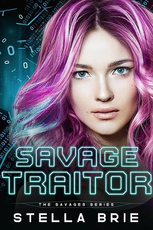 Savage Traitor by Stella Brie