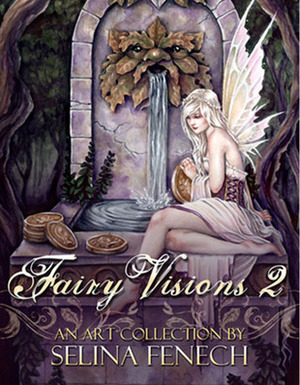 Fairy Visions 2: An Art Collection by Selina Fenech by Selina Fenech