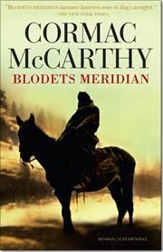 Blodets meridian eller Aftenrøden i Vesten by Cormac McCarthy