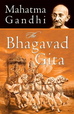 The Bhagavad Gita by Mahatma Gandhi