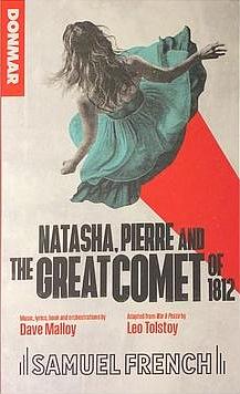 Natasha, Pierre & The Great Comet of 1812 by Dave Malloy