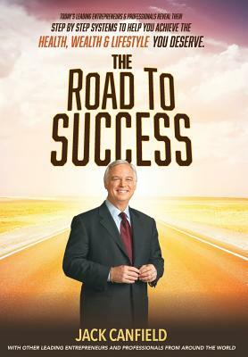 The Road to Success by Nick Nanton, J. W. Dicks, Jack Canfield