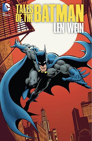 Tales of the Batman: Len Wein by Len Wein, Jim Aparo