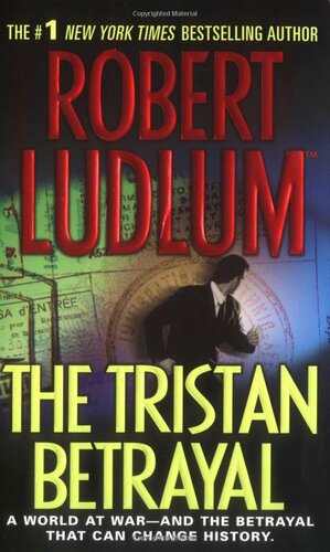 The Tristan Betrayal by Robert Ludlum