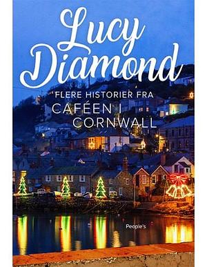 Flere historier fra caféen i Cornwall by Lucy Diamond