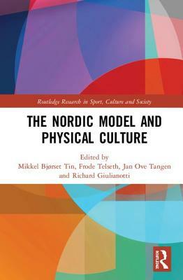 The Nordic Model and Physical Culture by 