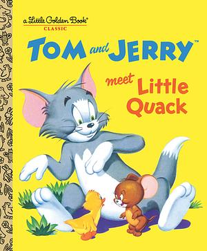 Tom and Jerry Meet Little Quack (Tom & Jerry) by MGM Cartoons