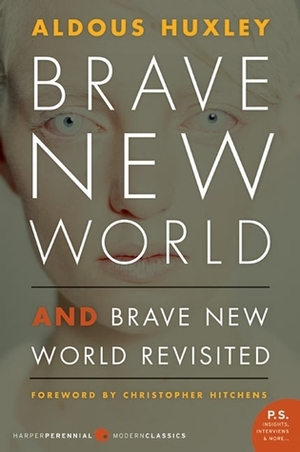 Brave New World / Brave New World Revisited by Aldous Huxley