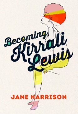 Becoming Kirrali Lewis by Jane Harrison