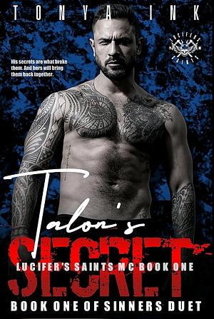Talons Secret: Lucifer's Saints MC Book One (Part One of the Sinners Duet) Second Chance Romance by Tonya Ink