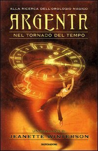 Argenta nel Tornado del Tempo by Jeanette Winterson