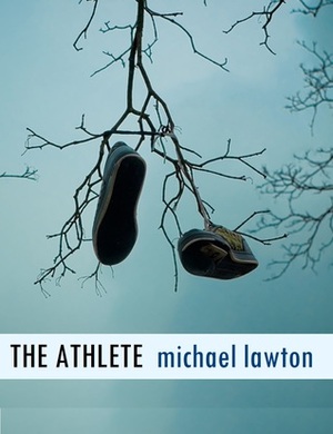The Athlete by Michael Lawton