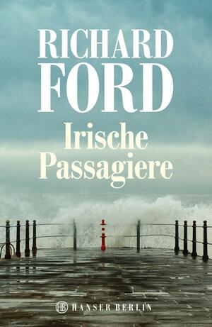 Irische Passagiere by Richard Ford
