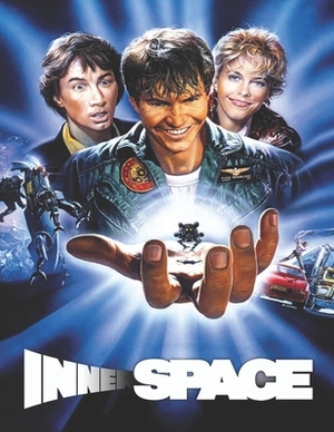 Innerspace: Screenplay by Elizabeth Tubbs