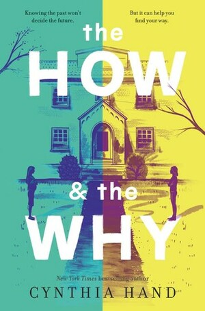 The How and the Why by Cynthia Hand