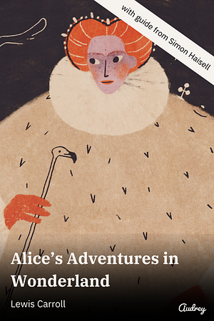 Alice's Adventures in Wonderland by Lewis Carroll