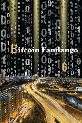 Bitcoin Fandango by E. W. Farnsworth