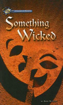 Something Wicked by Anne Schraff