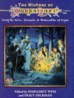 The History of Dragonlance: Being the Notes, Journals, and Memorabilia of Krynn by Margaret Weis, Tracy Hickman, Eric Severson