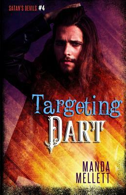Targeting Dart (Satan's Devils MC #4) by Manda Mellett