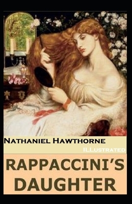 Rappaccini's Daughter Illustrated by Nathaniel Hawthorne