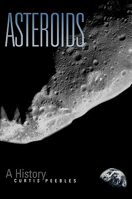 Asteroids: A History by Curtis Peebles