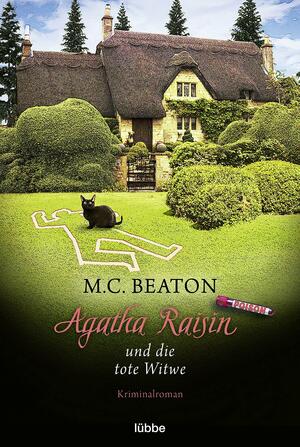 Agatha Raisin und die tote Witwe by M.C. Beaton