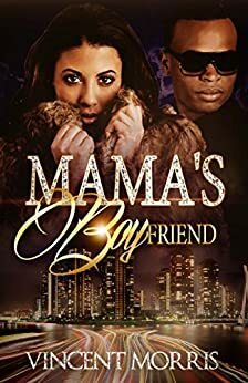 MAMA'S BOYFRIEND by Vincent Morris