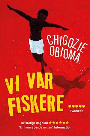 Vi var fiskere by Chigozie Obioma