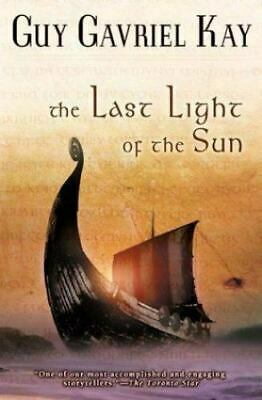 The Last Light of the Sun by Guy Gavriel Kay