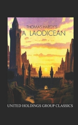 A Laodicean: a Story of To-day Illustrated by Thomas Hardy