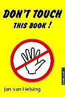 Don't Touch This Book! by Jan van Helsing, Jan van Helsing