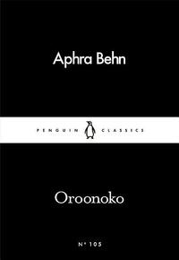 Oroonoko by Aphra Behn